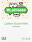 LA CLASSE B1 2ºNB CAHIER 19 I VV,AA, I CLE INTERNACIONAL I 9788469857762