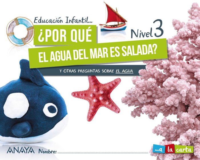 GLOBAL 5 AÑOS POR QUE EL AGUA MAR NIVEL 3 21 A LA CARTA | AA,VV | 9788469876794 (Anaya Texto) Imagen principal del producto