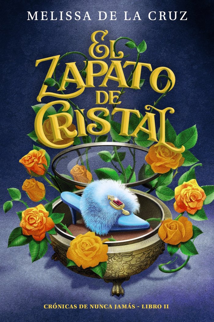 EL ZAPATO DE CRISTAL CRONICAS DE NUNCA JAMAS, 2) | De La Cruz, Melissa | 9788469891353 (Anaya infantil y juvenil)