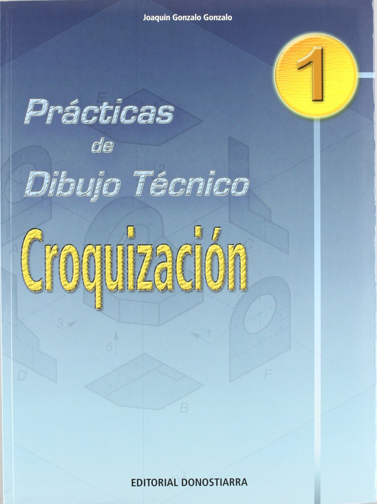 ✅ (03).PRACT.DIBUJO TECNICO 1:CROQUIZACION - 9788470633058 Imagen principal del producto