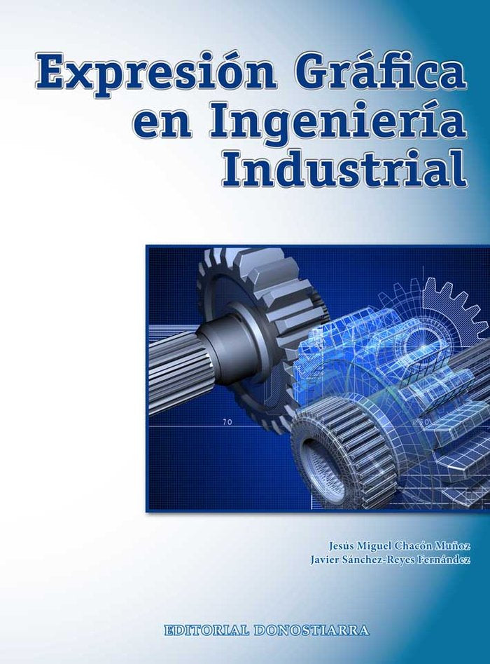 EXPRESION GRAFICA EN INGENIERIA INDUSTRIAL DONDT0SD - 9788470634765 Imagen principal del producto