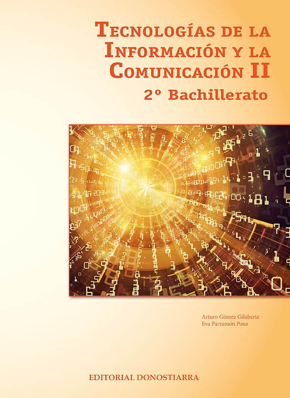 ✅ TECNOLOGIAS DE LA INFORMACION Y COMUNICACION II - 2º BACHIL I GOMEZ GILABERTE, ARTURO/PARRAMON GOMEZ, I DONOSTIARRA I 9788470637278 Imagen principal del producto