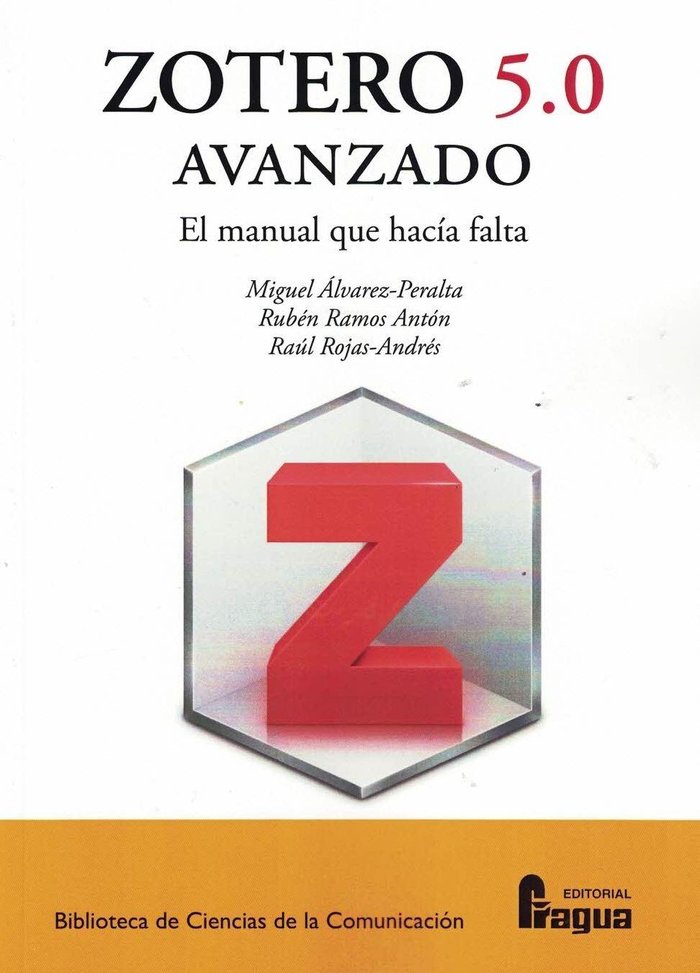 ZOTERO 5,0 AVANZADO EL MANUAL QUE HACIA FALTA | AA,VV | FRAGUA | 9788470749407