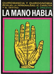 MANO HABLA,QUIROMANCIA Y QUIROGNOMINIA I Droleval,A, I Iberia I 9788470822131