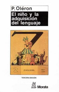 NIÑO Y LA ADQUISICION DEL LENGUAJE,EL | OLERON,P, | MORATA | 9788471121783 Imagen principal del producto