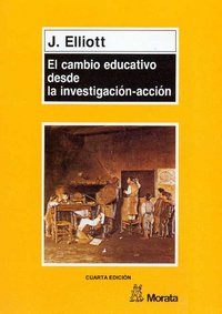 CAMBIO EDUCATIVO DESDE LA INVESTIGACION-ACCION | ELLIOTT,J, | MORATA | 9788471123831 Imagen principal del producto