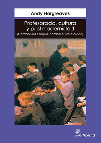 PROFESORADO CULTURA Y POSTMODERNIDAD | HARGREAVES,A, | MORATA | 9788471124067 Imagen principal del producto