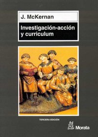 INVESTIGACION-ACCION Y CURRICULUM | MCKERNAN,J, | MORATA | 9788471124388