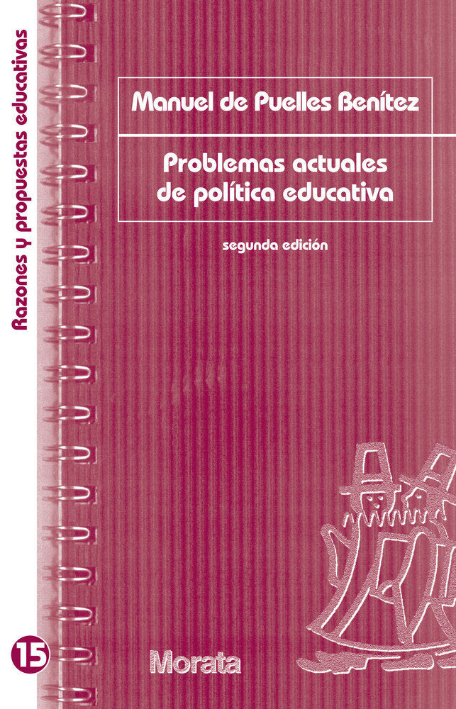 PROBLEMAS ACTUALES DE POLITICA EDUCATIVA | PUELLES,M, DE | MORATA | 9788471125132