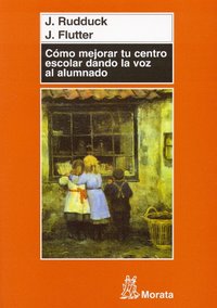COMO MEJORAR TU CENTRO ESCOLAR DANDO LA VOZ AL ALUMNADO - 9788471125187