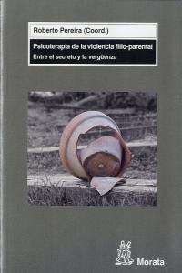 PSICOTERAPIA DE LA VIOLENCIA FILIOPARENTAL - 9788471126542