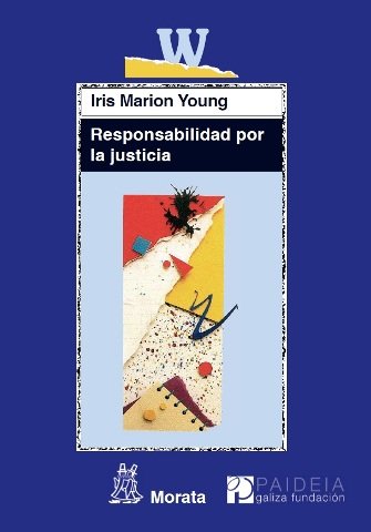RESPONSABILIDAD POR LA JUSTICIA | MARION YOUNG,IRIS | MORATA | 9788471126580