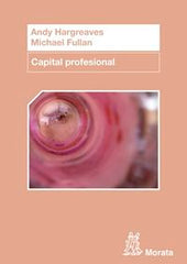 CAPITAL PROFESIONAL | HARGREAVES, ANDY/FULLAN, MICHAEL | MORATA | 9788471127259
