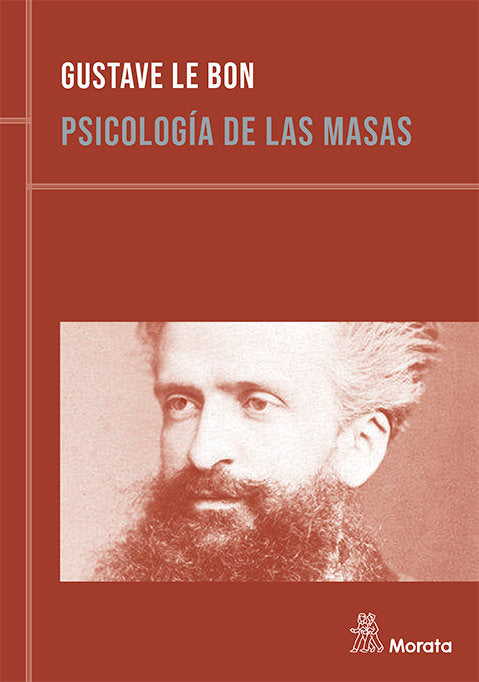 PSICOLOGIA DE LAS MASAS 6ªED | LE BON, GUSTAVE | MORATA | 9788471127839 Imagen principal del producto
