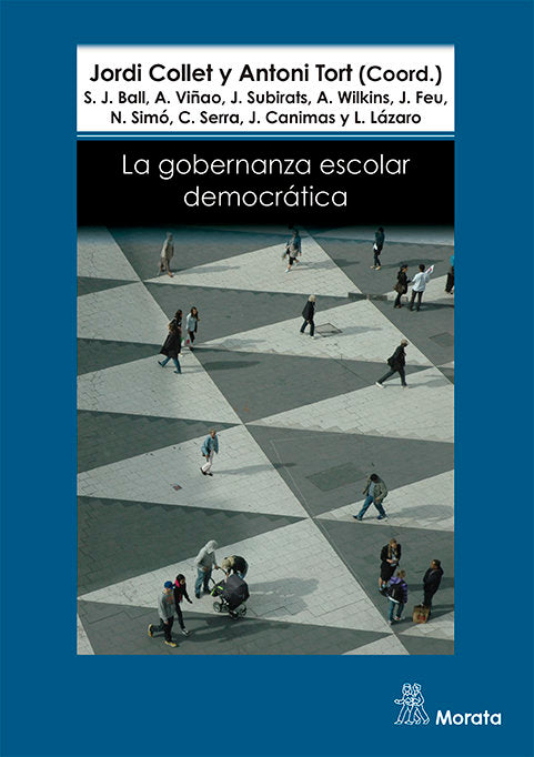 GOBERNANZA ESCOLAR DEMOCRATICA,LA | COLLET,JORDI/ TORT,ANTONI | MORATA | 9788471127846