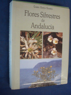 FLORES SILVESTRES DE ANDALUCIA - 9788472070493