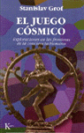 JUEGO COSMICO | GROF,STANISLAV | KAIROS | 9788472454149 Imagen principal del producto