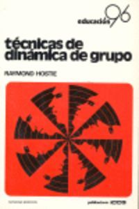 TECNICAS DINAMICA GRUPO | HOSTIE,RAYMOND | ICCE | 9788472780279