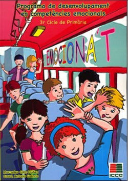 Emociona't, programa de desenvolupament en competències emocionals, Educació Primària, 3 cicle. Cobo Nuñez, Mercedes (Instituto Calasanz de Ciencias