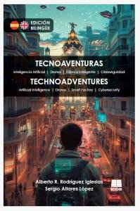 TECNOAVENTURAS HISTORIAS TECNOLOGICAS QUE DESAFIAN LA IMAGI | AA,VV | ICCE F | 9788472786547