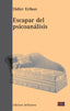 ESCAPAR DEL PSICOANALISIS - 9788472904323