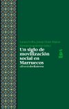 UN SIGLO DE MOVILIZACION SOCIAL MARRUECOS - 9788472909212