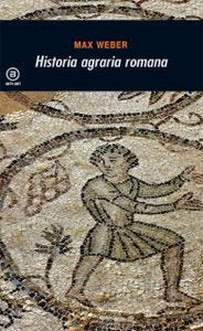 HISTORIA AGRARIA ROMANA I Weber, Max I Ediciones Akal I 9788473395526