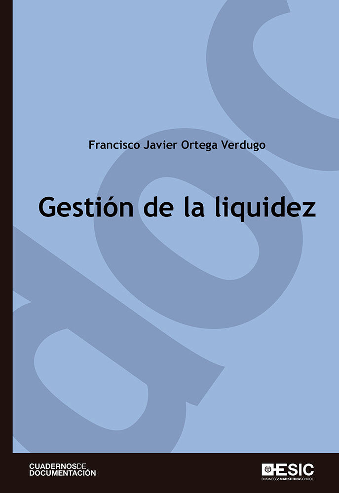 GESTION DE LA LIQUIDEZ | ORTEGA VERDUGO, FRANCISCO JAVIER | ESIC EDITORIAL | 9788473567336 Imagen principal del producto