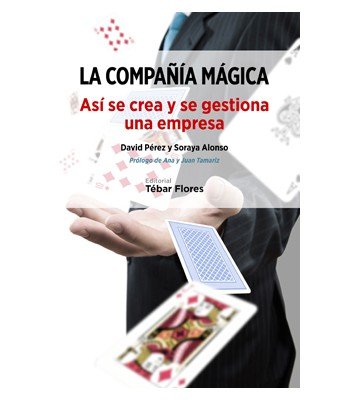 COMPAÑIA MAGICA,LA | PEREZ FERNANDEZ, DAVID/ALONSO PALOMINO, | TEBAR FLORES | 9788473605564