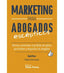 MARKETING PARA ABOGADOS ESCEPTICOS TECNICAS COMERCIALES MUY - 9788473606301