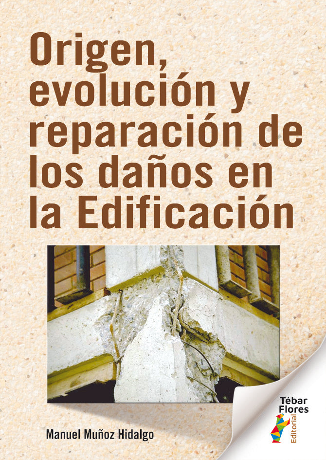 ORIGEN EVOLUCION Y REPARACION DE LOS DAÑOS EN LA EDIFICACIO - 9788473608374 Imagen principal del producto