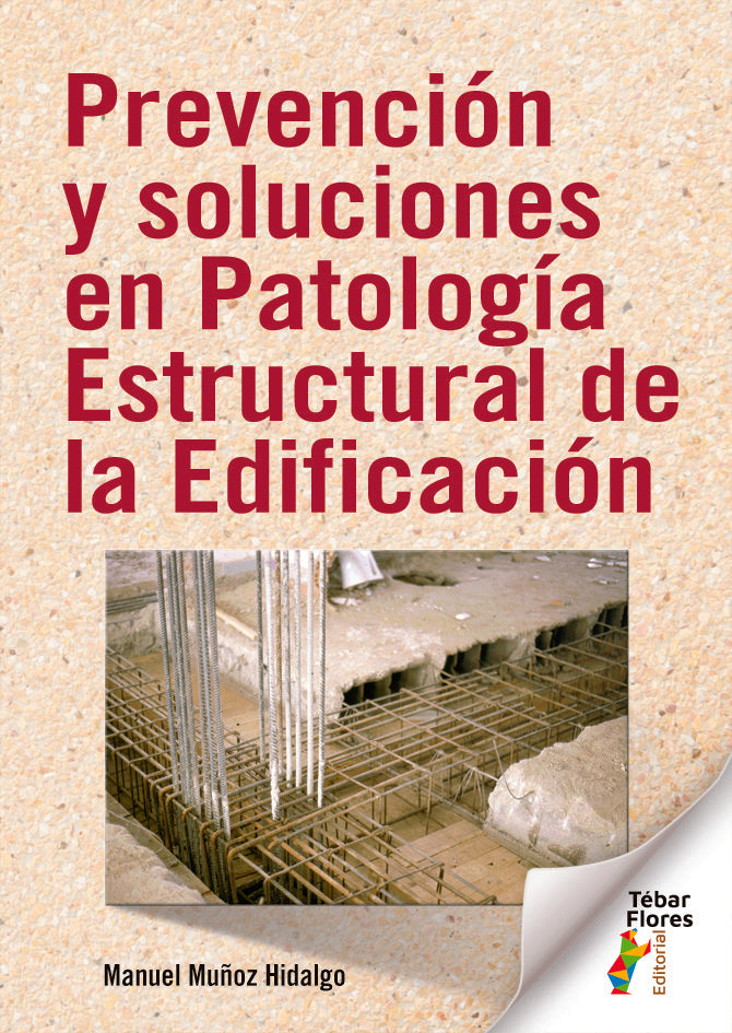 PREVENCION Y SOLUCIONES EN PATOLOGIA ESTRUCTURAL DE LA EDIFI - 9788473608381 Imagen principal del producto