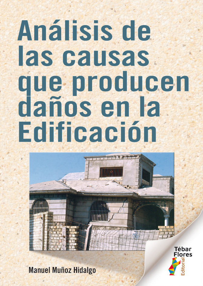 ANALISIS DE LAS CAUSAS QUE PRODUCEN DAÑOS EN LA EDIFICACION - 9788473608442 Imagen principal del producto