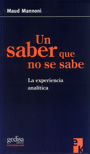UN SABER QUE NO SE SABE | MANNONI,M | GEDISA | 9788474328318