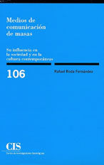 MEDIOS COMUNICACION MASAS CIS 106 | RODA, R, | CIS | 9788474761290