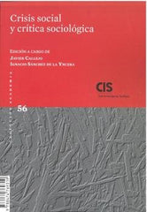 CRISIS SOCIAL Y CRITICA SOCIOLOGICA 56 | AA,VV, | CIS | 9788474769319
