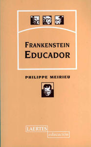 FRANKENSTEIN EDUCADOR 5ª | MEIRIEU,PHILIPPE | LAERTES | 9788475843490