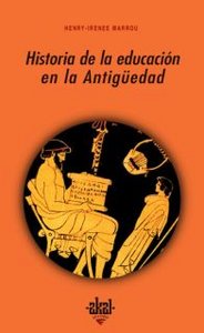 HISTORIA DE LA EDUCACIÓN EN LA ANTIGÜEDAD I Marrou, Henry-Irenee I Ediciones Akal I 9788476000526 Imagen principal del producto