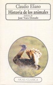 HISTORIA DE LOS ANIMALES I Eliano, Claudio I Ediciones Akal I 9788476003541