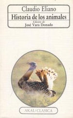 HISTORIA DE LOS ANIMALES I Eliano, Claudio I Ediciones Akal I 9788476003541