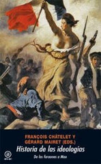 HISTORIA DE LAS IDEOLOGÍAS I Châtelet (ed.), François;Mairet (ed.), Gérard I Ediciones Akal I 9788476003756