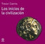 LOS INICIOS DE LA CIVILIZACIÓN I Cairns, Trevor I Ediciones Akal I 9788476005033