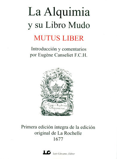 ALQUIMIA Y SU LIBRO MUDO,LA I Canseliet, Eugene I Equipo Difusor Del Libro I 9788476271650 Imagen principal del producto