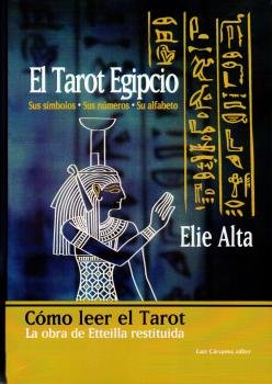 TAROT EGIPCIO NUEVA EDICION SUS SIMBOLOS SUS NUMEROS I Elia,Alta I Luis Carcamo I 9788476272152 Imagen principal del producto