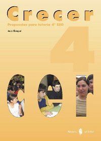 Crecer Propuestas para Tutoria 4º ESO 05 ELTUT4ESO (El Serbal) - 9788476284070 Imagen principal del producto