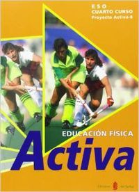 Educación Física 4º ESO Libro 04 Activa ELEF4ESO (El Serbal) - 9788476284674 Imagen principal del producto