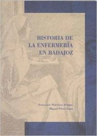 HISTORIA DE LA ENFERMERIA EN BADAJOZ - 9788476718667 Imagen principal del producto