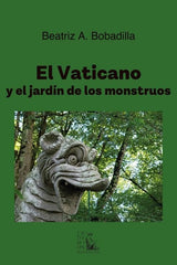 EL VATICANO Y EL JARDIN DE LOS MONSTRUOS - 9788477316862