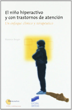 NIÑO HIPERACTIVO Y CON TRASTORNOS DE ATENCION, EL | BERGER, MAURICE | SINTESIS | 9788477388098 Imagen secundaria del producto