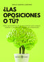 LAS OPOSICIONES O TU | GARRIDO LANDIVAR, EMILIO | EUNATE | 9788477684749